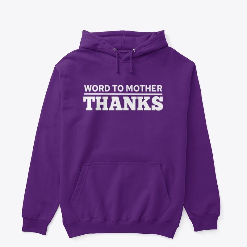 Word To Mother - The Collection Too